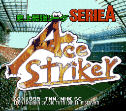 Shijou Saikyou League Serie A: Ace Striker
